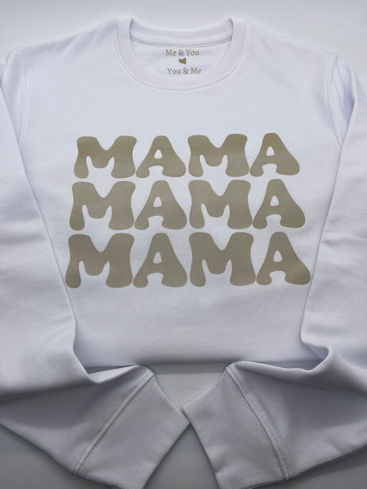 Mama Mama Mama Sweatshirt - Me And You You And Me Co 