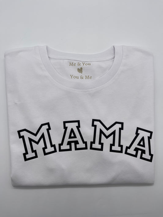 Mama T-Shirt - Me And You You And Me Co 