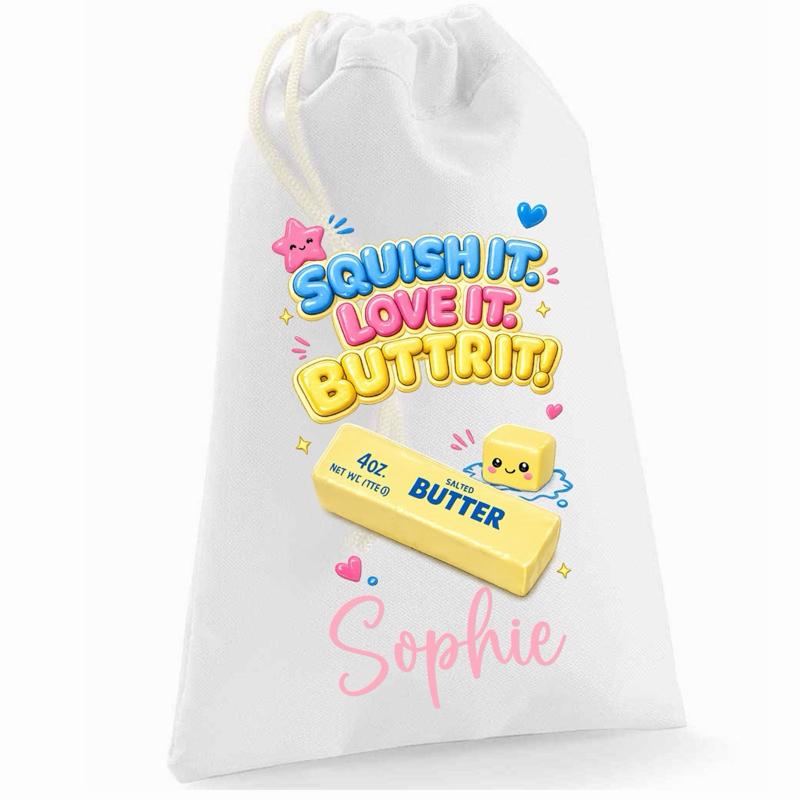 Personalised Squish it Live it Buttrit it sack