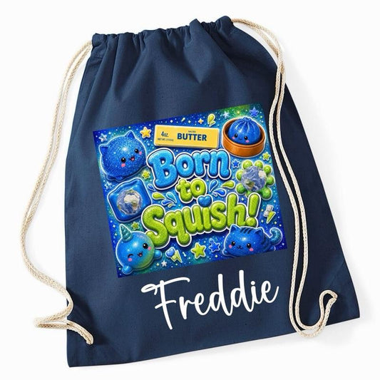 Personalised Born to Squish Gym Bag - Various Colours