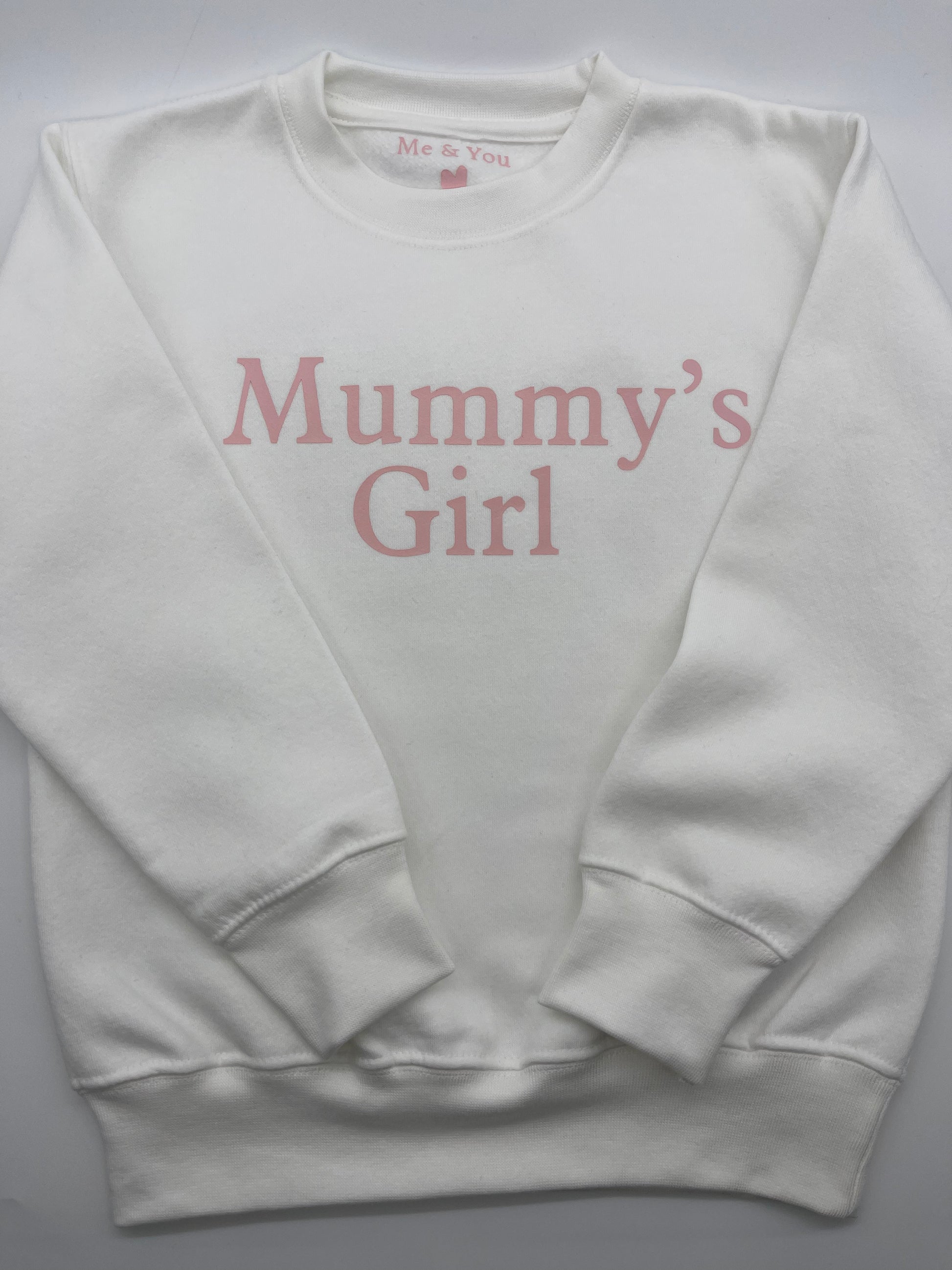 Mummy’s girl Sweatshirt - Me And You You And Me Co 