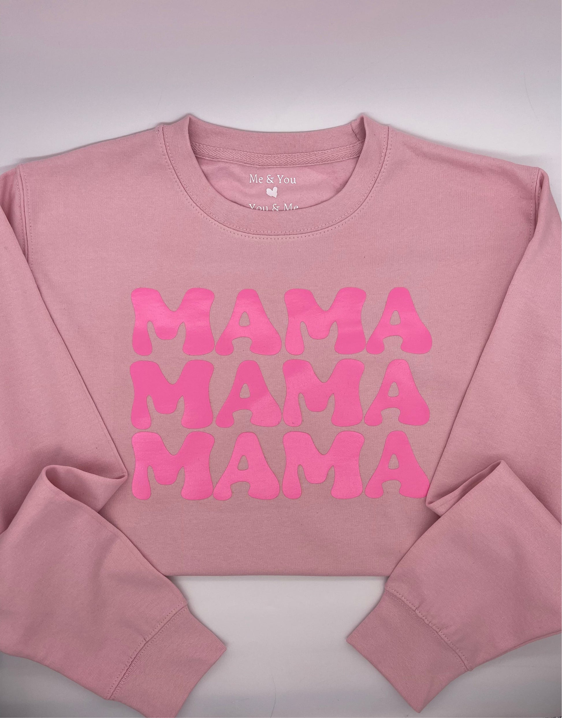 Mama Mama Mama Sweatshirt - Me And You You And Me Co 